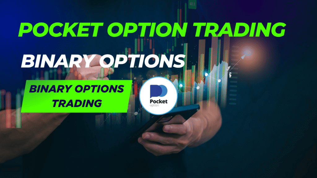 Pocket Option Trading: The Complete Guide to Profitable Binary Options Trading
